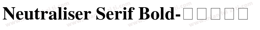 Neutraliser Serif Bold字体转换